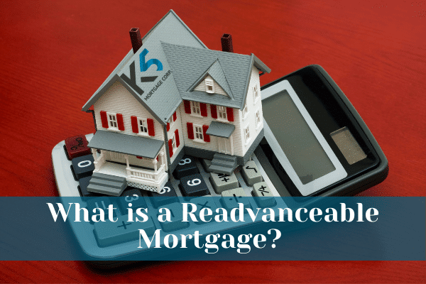 What is a Readvanceable Mortgage?